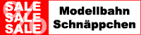 Modellbahn Schnäppchen, Aktionen und Angebote