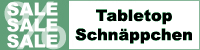 Tabletop Schnäppchen, Aktionen und Angebote